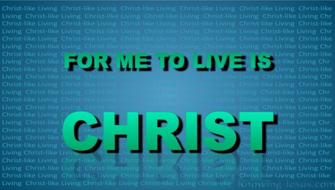 Philippians 1:21 For Me To Live Is Christ (aqua)